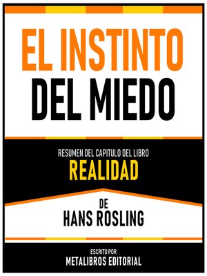 cover image of El Instinto Del Miedo--Resumen Del Capitulo Del Libro Realidad De Hans Rosling